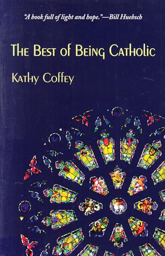 Stock image for The Best of Being Catholic for sale by ThriftBooks-Dallas