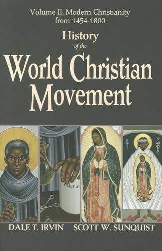 Stock image for History of the World Christian Movement, Vol. 2: Modern Christianity from 1454-1800 for sale by New Legacy Books