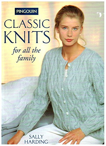 Pingouin Classic Knits for All the Family (9781570760006) by Harding, Sally