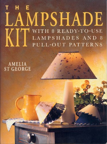 Stock image for The Lampshade Kit: With Eight Ready-To-Use Lampshades & Eight Pull-Out Patterns for sale by HPB-Movies