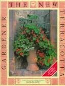 Stock image for The New Terracotta Gardener : Creative Ideas from Leading Gardeners for sale by Better World Books