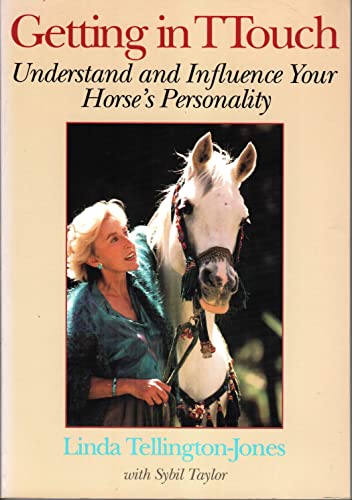 Imagen de archivo de Getting in TTouch: Understand and Influence Your Horses Personality a la venta por Goodwill of Colorado