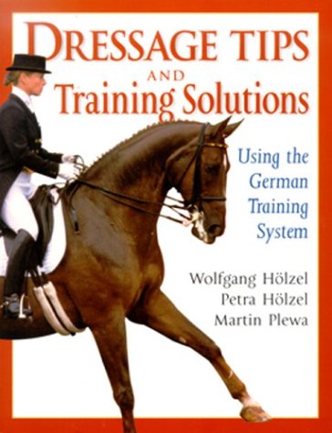 Stock image for Dressage Tips and Training Solutions: Using the German Training System for sale by Half Price Books Inc.