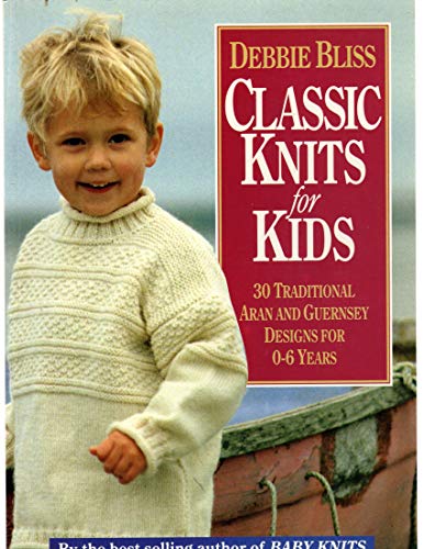 9781570760266: Classic Knits for Kids: 30 Traditional Aran and Guernsey Designs for 0-6 Years