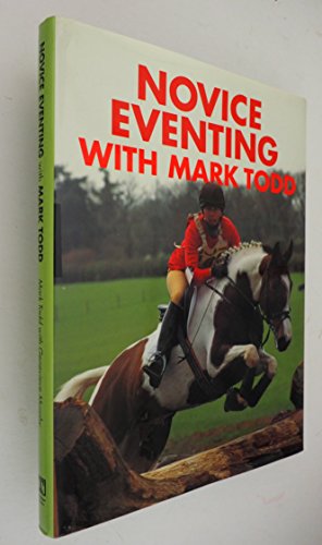 Stock image for Novice Eventing With Mark Todd for sale by Ergodebooks