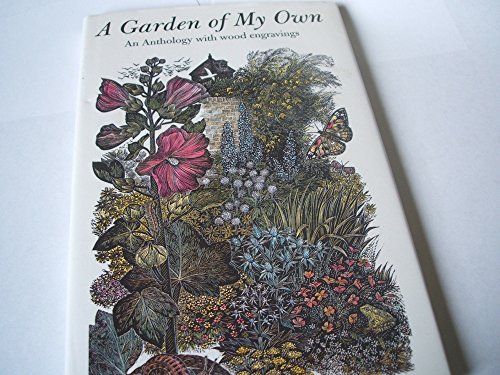 Stock image for A Garden of My Own: An Anthology With Wood Engravings for sale by Books From California