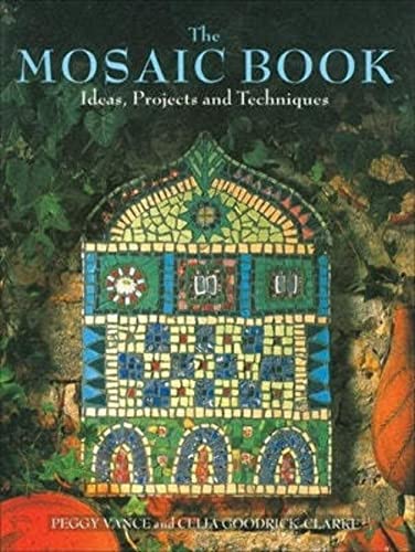Beispielbild fr The Mosaic Book: Ideas, Projects and Techniques zum Verkauf von Orion Tech