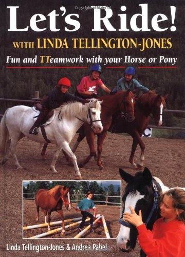 Imagen de archivo de Let's Ride! With Linda Tellington-Jones: Fun and Teamwork with Your Horse or Pony a la venta por HPB-Emerald