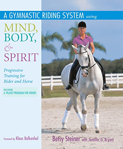 Stock image for A Gymnastic Riding System Using Mind, Body, and Spirit: Progressive Training for Rider and Horse for sale by ZBK Books