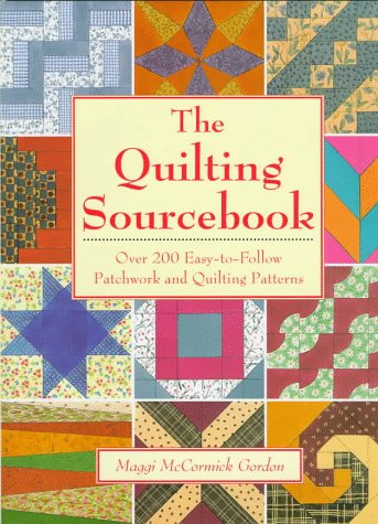 Stock image for The Quilting Sourcebook: Over 200 Easy-To-Follow Patchwork & Quilting Patterns for sale by Ergodebooks