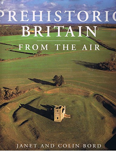 9781570761027: Prehistoric Britain from the Air [Idioma Ingls]