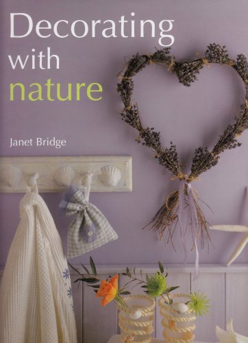 Decorating With Nature (9781570761423) by Bridge, Janet