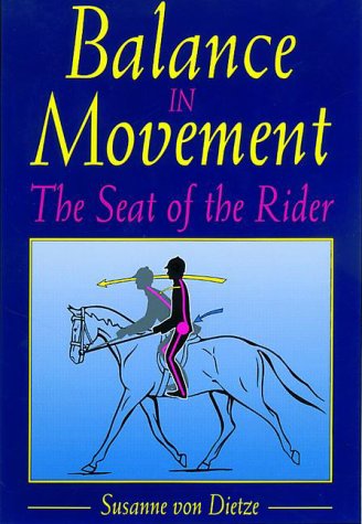 Beispielbild fr Balance in Movement: The Seat of the Rider zum Verkauf von SecondSale