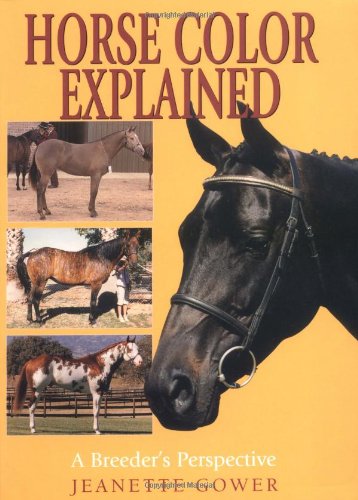 Beispielbild fr Horse Color Explained: A Breeder's Perspective zum Verkauf von Wonder Book