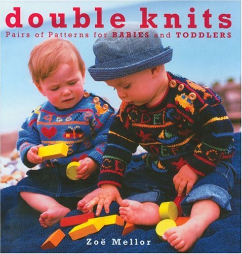 Imagen de archivo de Double Knits: Pairs of Patterns for Babies and Toddlers a la venta por Wonder Book