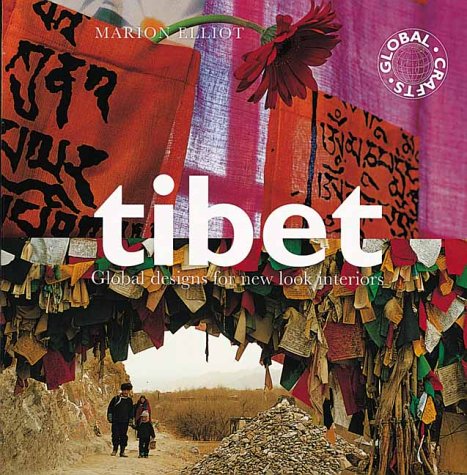 Imagen de archivo de Tibet: Global Designs for New Look Interiors a la venta por Wonder Book