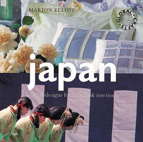 Japan: Global Designs for New Look Interiors (9781570761737) by Elliot, Marion