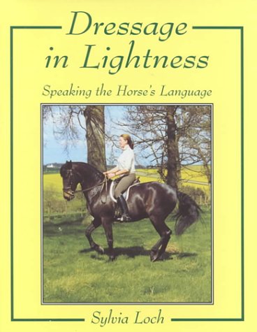 9781570761836: Dressage in Lightness: Speaking the Horse's Language