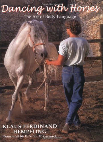 9781570761843: Dancing With Horses: Collected Riding on a Loose Rein : Trusting Harmony From the Very Beginning: The Art of Body Language