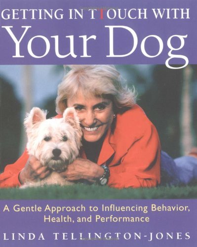 Stock image for Getting in TTouch with Your Dog: An Easy, Gentle Way to Better Health and Behavior for sale by SecondSale