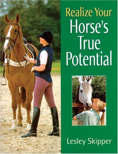 Beispielbild fr Realize Your Horse's True Potential zum Verkauf von Martin Nevers- used & rare books