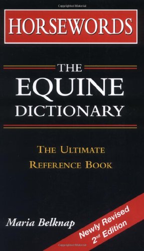 Beispielbild fr Horsewords: The Equine Dictionary: The Ultimate Reference Book zum Verkauf von WorldofBooks