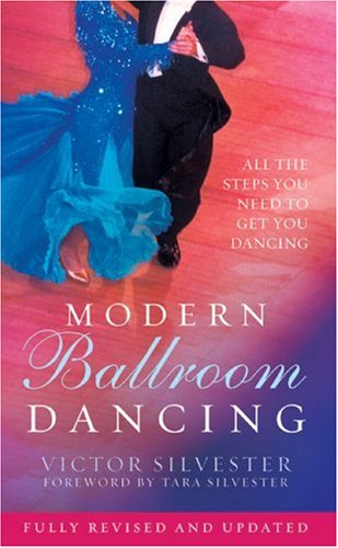 Stock image for Modern Ballroom Dancing: All the Steps You Need to Get You Dancing for sale by Wonder Book