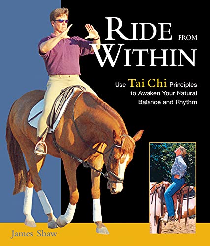 Beispielbild fr Ride from Within Use Tai Chi Principles to Awaken Your Natural Balance and Rhythm zum Verkauf von Chequamegon Books