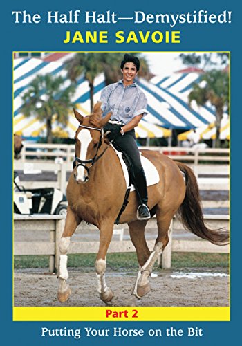 Stock image for The Half HaltDemystified! 2: Putting Your Horse on the Bit for sale by Goodwill