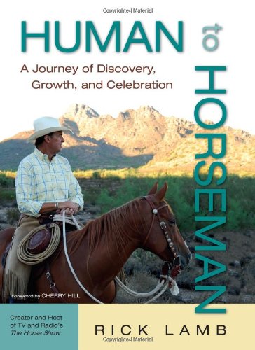 Stock image for Human to Horseman: A Journey of Discovery, Growth, and Celebration for sale by Discover Books