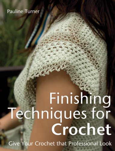 Beispielbild fr Finishing Techniques for Crochet: Give Your Crochet That Professional Look zum Verkauf von WorldofBooks