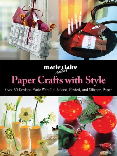 Beispielbild fr Paper Crafts with Style: Over 50 Designs Made with Cut, Folded, Pasted, and Stitched Paper zum Verkauf von Wonder Book