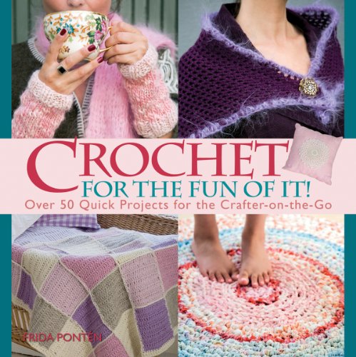 Imagen de archivo de Crochet for the Fun of It: Over 50 Quick Projects for the Crafter-on-the-Go a la venta por HPB Inc.