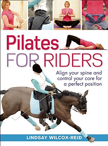 9781570764752: Pilates for Riders: Align Your Spine and Control Your Core for a Perfect Position