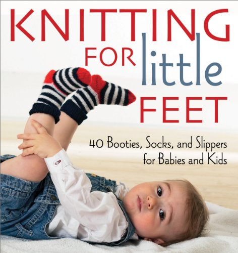 Beispielbild fr Knitting for Little Feet : 40 Booties, Socks, and Slippers for Babies and Kids zum Verkauf von Better World Books