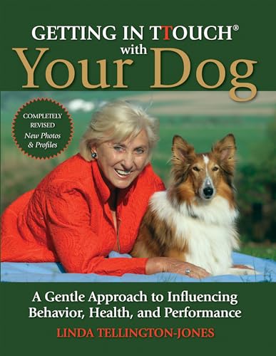 Beispielbild fr Getting in TTouch with Your Dog: A Gentle Approach to Influencing Behavior, Health, and Performance zum Verkauf von WorldofBooks