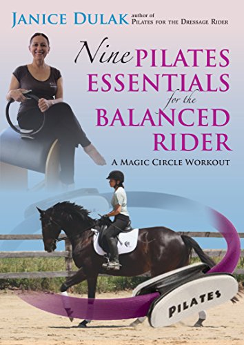 Nine Pilates Essentials for the Balanced Riding: A Magic Circle