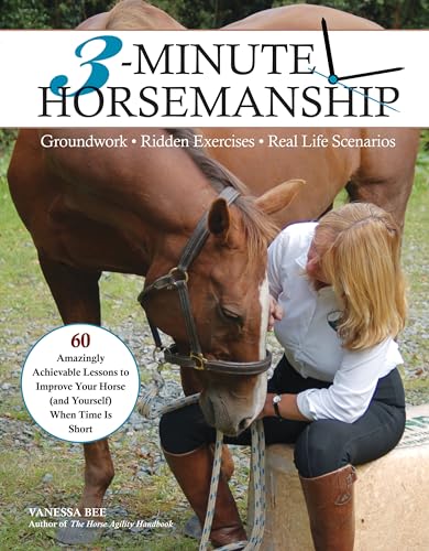 9781570766206: 3-Minute Horsemanship: 60 Amazingly Achievable Lessons to Improve Your Horse When Time Is Short