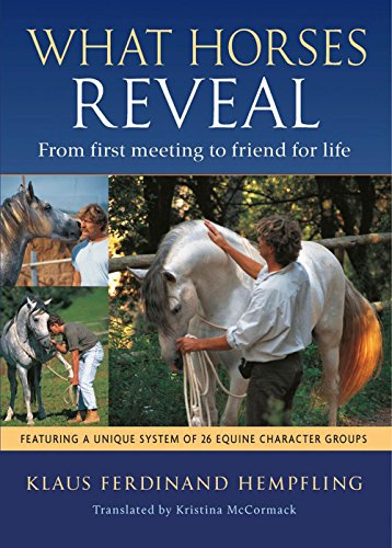 Imagen de archivo de What Horses Reveal: From First Meeting to Friend for Life a la venta por Goodwill Books