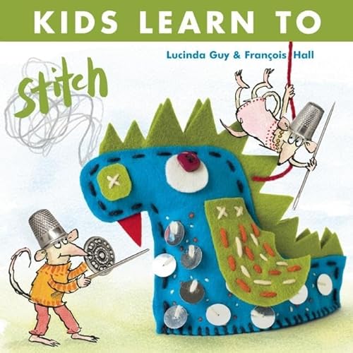 Stock image for Kids Learn to Stitch for sale by ThriftBooks-Dallas
