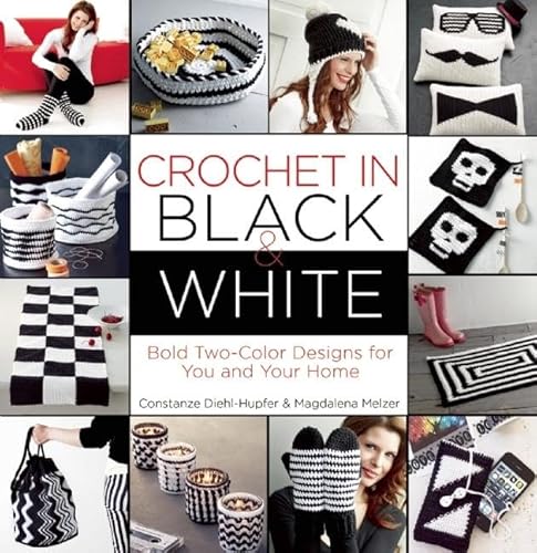 Imagen de archivo de Crochet in Black & White: Bold Two-color Designs for You and Your Home a la venta por Montana Book Company