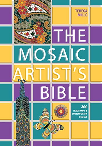 Imagen de archivo de The Mosaic Artist's Bible: 300 Traditional and Contemporary Designs a la venta por St Vincent de Paul of Lane County