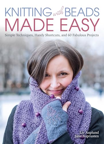 Beispielbild fr Knitting with Beads Made Easy : Simple Techniques, Handy Shortcuts, and 60 Fabulous Projects zum Verkauf von Better World Books