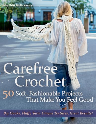 Stock image for Carefree Crochet: 50 Soft, Fashionable Projects That Make You Feel Good for sale by Bearly Read Books