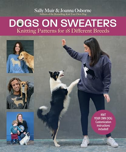 Stock image for Dogs on Sweaters: Knitting Patterns for Over 18 Different Breeds for sale by ThriftBooks-Dallas