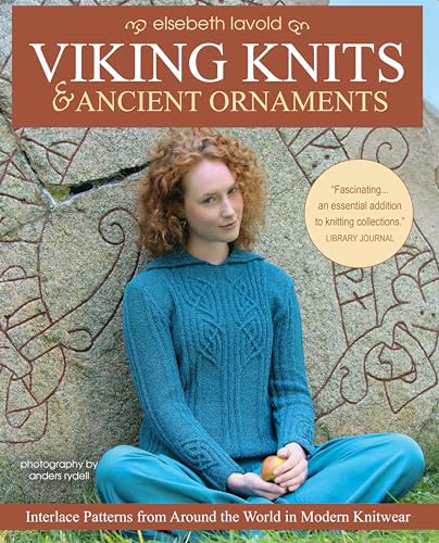 

Viking Knits and Ancient Ornaments Interlace Patterns From Around the World in Modern Knitwear [first edition]