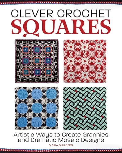 Stock image for Clever Crochet Squares for sale by Blackwell's