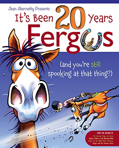 9781570769580: It's Been 20 Years, Fergus: (and you're still spooking at that thing?)