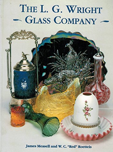 Beispielbild fr The L. G. Wright Glass Company zum Verkauf von Better World Books