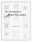 9781570800429: The Encyclopedia of Shot Glasses